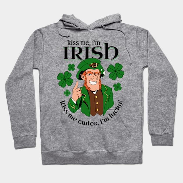 Kiss Me I'm Irish - Kiss Me Twice I'm Lucky Hoodie by Three Meat Curry